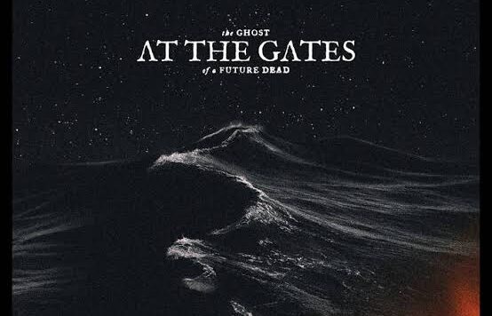 At The Gates The Ghost of a Future Dead 2026 Album Review